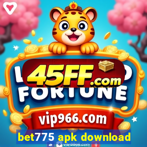 bet775 apk download